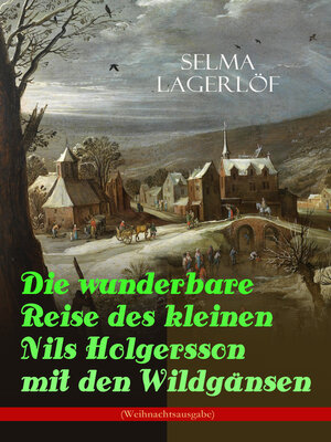 cover image of Die wunderbare Reise des kleinen Nils Holgersson mit den Wildgänsen (Weihnachtsausgabe)